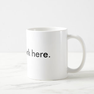 I just work here mug. coffee mug