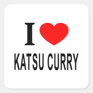 I ❤️ KATSU CURRY I LOVE KATSU CURRY I HEART KATSU  SQUARE STICKER