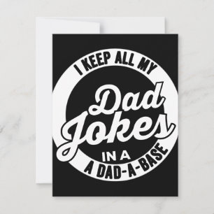 I Keep All My Dad Jokes In A Dad A Base Dad Jokes Save The Date