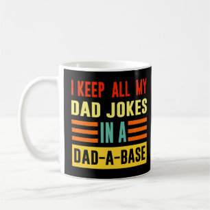 I Keep All My Dad Jokes In A Dad A Base Father's D Coffee Mug