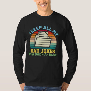 I Keep All My Dad Jokes In A Dad A Base Vintage Fa T-Shirt