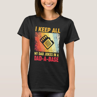 I Keep All My Dad Jokes In A Dad A Base Vintage Fa T-Shirt