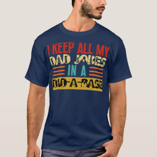 I Keep All My In A DadABase 20 T-Shirt