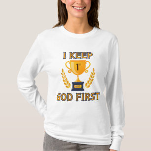 I Keep God First Faith Based Women's T-Shirt