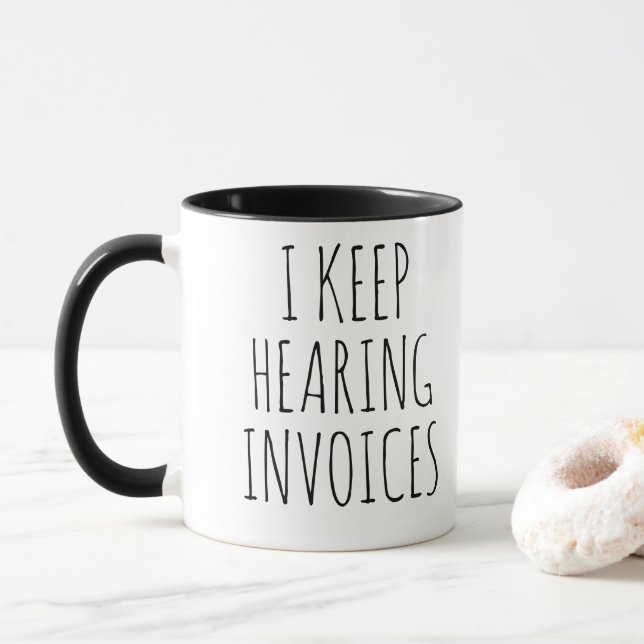 I Keep Hearing Invoices Funny Accountant Gift Mug (With Donut)