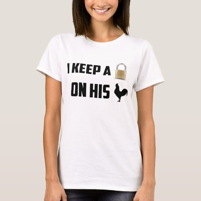 I keep him locked keyholder shirt (Front)