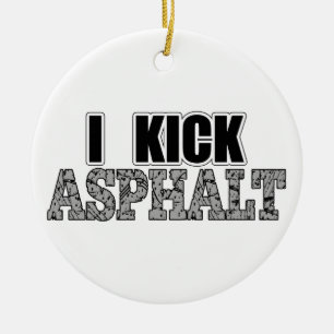 I Kick Asphalt Ceramic Tree Decoration