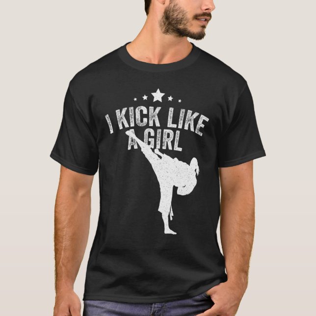 I Kick Like A Girl Karate Kickboxing Girl T-Shirt (Front)