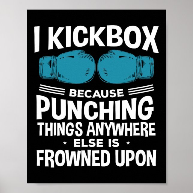 I Kickbox Because Funny Kickboxing  Poster (Front)