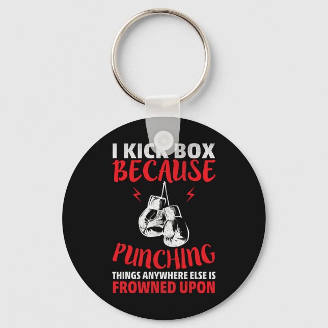 I Kickbox Because Punching Things Funny Kickboxing Key Ring (Front)