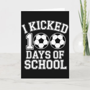 I Kicked 100 Days Of School Boys Kids Students Soc Card