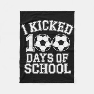I Kicked 100 Days Of School Boys Kids Students Soc Fleece Blanket