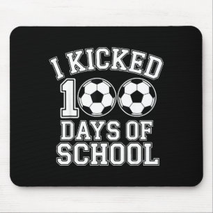 I Kicked 100 Days Of School Boys Kids Students Soc Mouse Pad