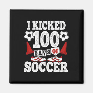 I Kicked 100 Days Of School Funny Soccer Kids  Magnet