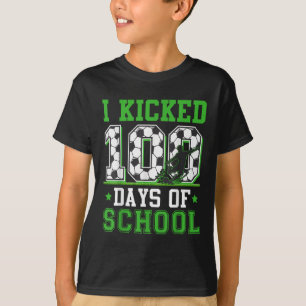 I Kicked 100 Days Of School Soccer 100th Day Boys T-Shirt
