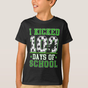I Kicked 100 Days Of School Soccer 100th Day Boys T-Shirt