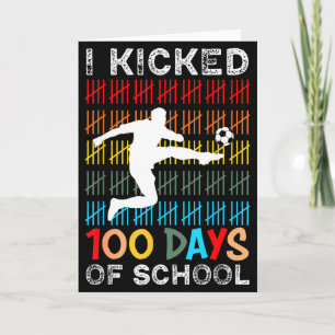 I Kicked 100 Days Of School Soccer 100th Day Sport Card