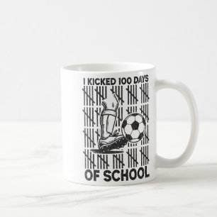 I Kicked 100 Days Of School Soccer 100th Day Sport Coffee Mug