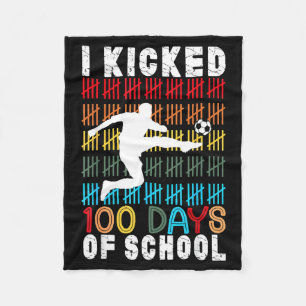 I Kicked 100 Days Of School Soccer 100th Day Sport Fleece Blanket