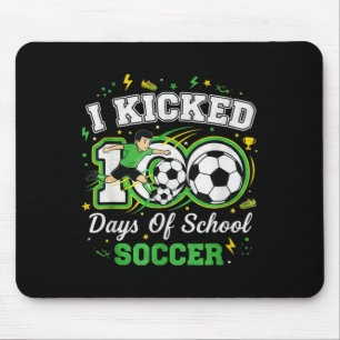I Kicked 100 Days Of School Soccer 100th Day Sport Mouse Pad