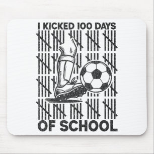 I Kicked 100 Days Of School Soccer 100th Day Sport Mouse Pad