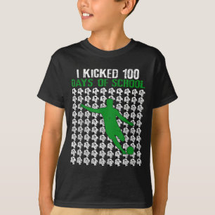 I Kicked 100 Days Of School Soccer 100th Day Sport T-Shirt