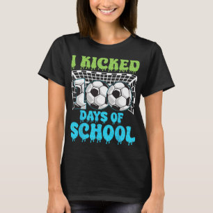 I Kicked 100 Days Of School Soccer Funny Boys Kids T-Shirt