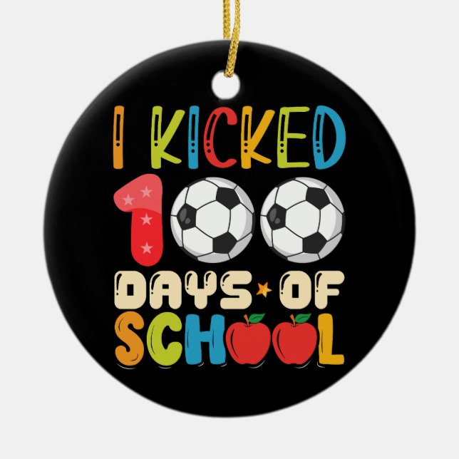 I Kicked 100 Days of School Soccer Lover Ceramic Tree Decoration (Front)
