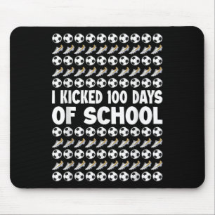 I Kicked 100 Days Of School Soccer Player Sports 1 Mouse Pad