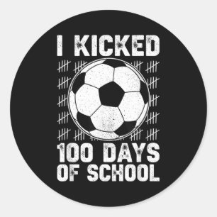 I Kicked 100 Days Of School Soccer Player Teacher  Classic Round Sticker