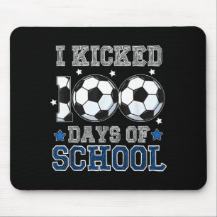 I Kicked 100 Days Of School Soccer Teacher Student Mouse Pad