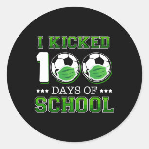 I Kicked 100 Days Of School Soccer Wearing Face Ma Classic Round Sticker