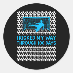 I Kicked My Way Through 100 Days Soccer 100th Day  Classic Round Sticker