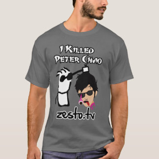 I Killed Peter Chao T-shirt