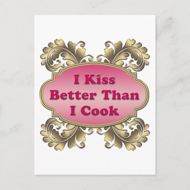 I Kiss Better Than I Cook Postcard (Front)
