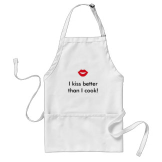 I kiss better than I cook! Standard Apron