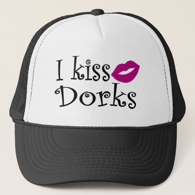 I Kiss Dorks Trucker Hat (Front)