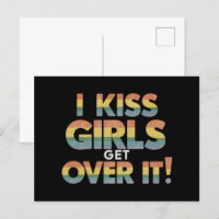 I Kiss Girls Get Over It Funny Lesbian Bisexual