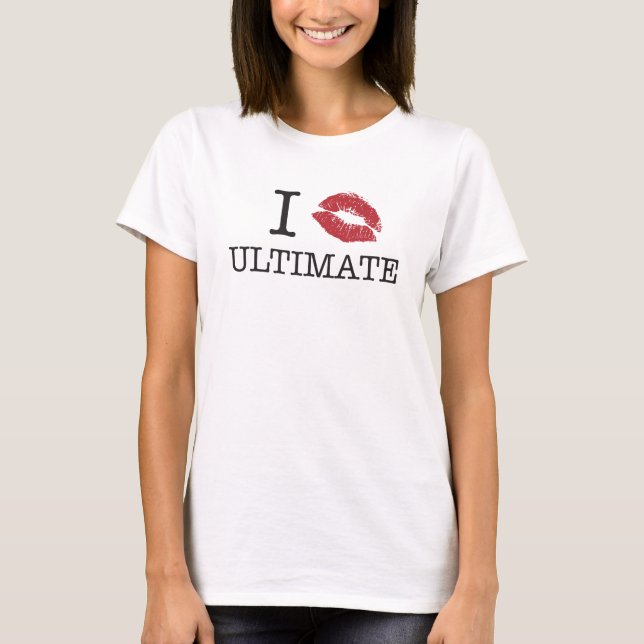 I Kiss Ultimate T-Shirt (Front)
