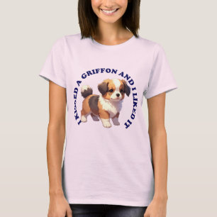 I Kissed a Brussells Griffon puppy T-Shirt