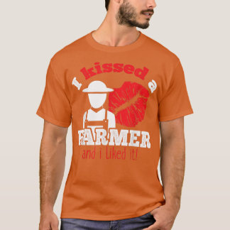 I Kissed a Farmer and I Liked it T  w Lips & Farme T-Shirt