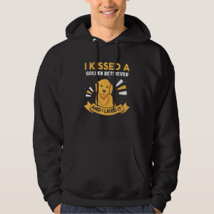 I kissed a Golden Retriever and I liked it Hoodie