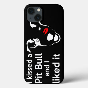 "I Kissed a Pit Bull and I Liked it" iPhone 13 Case