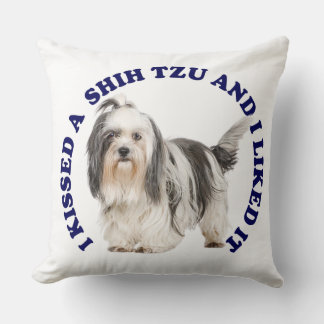 I Kissed a Shih Tzu Cushion