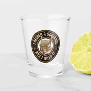 I Kissed A Squirrel - funny parody Shot Glass