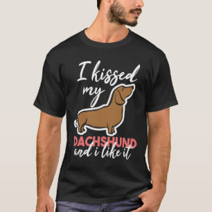 I Kissed My Dachshund And I Like It Christmas Dach T-Shirt