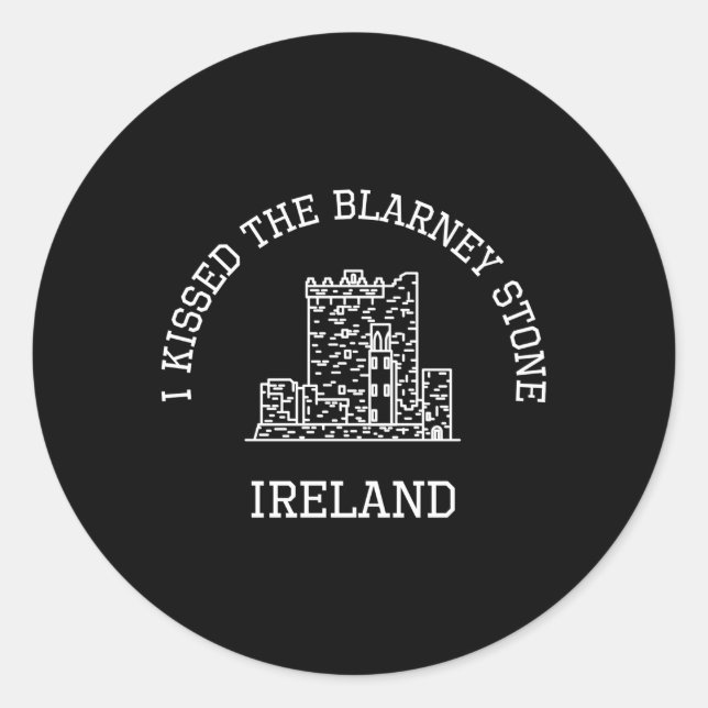 I Kissed The Blarney Stone Ireland Blarney Castle  Classic Round Sticker (Front)