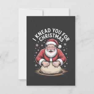 I knead you for Christmas Bakery Santa Cooking Thank You Card