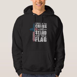 I Kneel at the Cross and Stand at the Flag Hoodie