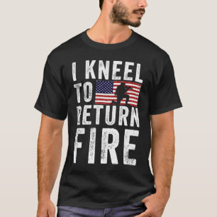 I Kneel To Return Fire Veteran USA American Flag S T-Shirt